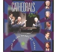 Cathedrals - Alive! Deep in the Heart of Texas