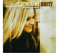 Catherine Britt - Dusty Smiles & Heartbreak