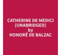Catherine De Medici (unabridged) (audiolibro)
