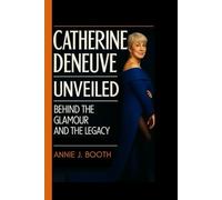 CATHERINE DENUEVE UNVEILED: Behind the glamour and the legacy