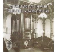 Catherine Ennis - Catherine Ennis plays the Father Willis Organ in Reading Town Hall