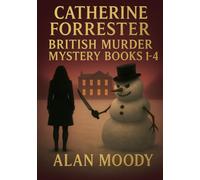 Catherine Forrester British Murder Mystery books 1-4: Great Characters. Twists that change stories. (A Catherine Forrester Story)