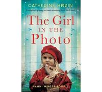 Catherine Hokin The Girl in the Photo (Tapa blanda) Hanni Winter