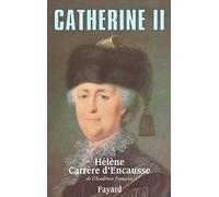Catherine Ii. Un Age D'Or Pour La Russie