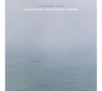 Catherine Lamb : Atmospheres Transparent/Opaque. Ensemble Dedalus, Aschour.