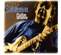 Catherine, Philip - Guitar Groove