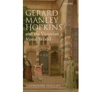 Catherine Philli Gerard Manley Hopkins and the Victorian Visual Wor (Tapa dura)