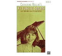 Catherine Rollin's Favorite Solos, Book 3: 8 of Her Original Piano Solos