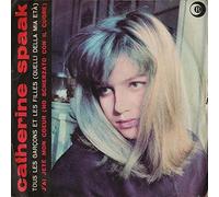 Catherine Spaak - Tous Les Garçons Et Les Filles (Quelli Della Mia Età) / J'Ai Jeté Mon Coeur (Ho Scherzato Con Il Cuore)