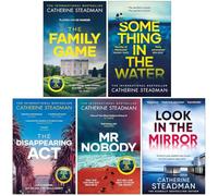Catherine Steadman 5 Books Collection Set (The Family Game, Something in the Water, The Disappearing Act, Mr Nobody & Look in the Mirror)