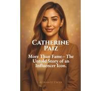 CatherinePaiz: More Than Fame-The Untold Story of an Influencer Icon