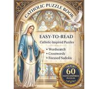 Catholic 3-in-1 Puzzle Book: Multipuzzle Book for Catholic Faith|3 in 1 Puzzle Book|8x10 inches, 122 pages|60+ Puzzles|Solutions Included (Seasonal Puzzle Books for Adults)