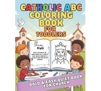 Catholic ABC Coloring Book for Toddlers: Bold and Easy Quiet Book for Church Activity: My First Bible ABCs for Kids Ages 1-4. Simple Christian ... Book and Catholic Gift for Boys and Girls