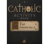 Catholic Activity Book: An Interactive Journey Through the Teachings and Way of Life of the Catholic Church with 84 Puzzle Missions, and Hidden Discoveries. For Adults, Families, and Catholic Groups.