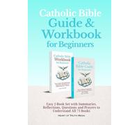 Catholic Bible Guide & Workbook for Beginners: Easy 2-Book Set with Summaries, Reflections, Questions and Prayers to Understand All 73 Books (The Catholic Bible for Beginners)