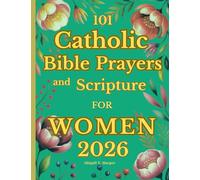 Catholic Bible Prayers And Scripture for Women: 101 Faith-Filled Sighs to God - to Regain Peace, Clarity, and Strength: 2 (Catholic Gifts For Women)