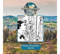 Catholic Brother Stories: Saint Dominic Savio