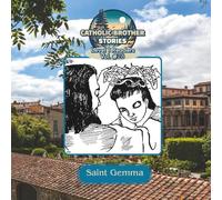 Catholic Brother Stories: Saint Gemma
