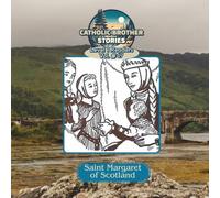 Catholic Brother Stories: Saint Margaret of Scotland