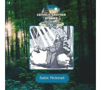 Catholic Brother Stories: Saint Meinrad