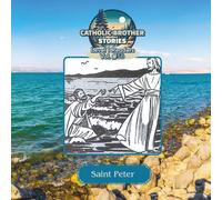 Catholic Brother Stories: Saint Peter