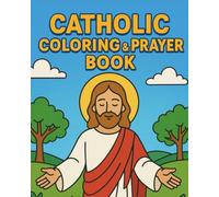 Catholic Coloring and Prayer Book (Catholic Activity and Prayer Books)