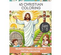 Catholic Coloring Book for kids - 3 4 5 6 7 8 years old - Easter Preparation - Awakening to faith - Baptism gift: Easter Preparation