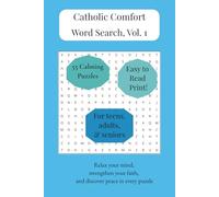 Catholic Comfort Word Search, Vol. 1: Relax Your Mind, Strengthen Your Faith, And Discover Peace in Every Puzzle | 55 Calming Puzzles | Easy to Read ... Adults, and Seniors (Catholic Midnight Peace)