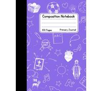 Catholic Composition Book - Purple - Primary Journal: 100 Pages