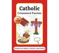 Catholic Crossword Puzzles: Crossword puzzles themed around the Catholic faith and Christianity for Adults, Seniors, and Teens to test and deepen your ... of the Catholic Faith (Themed Puzzle Books)