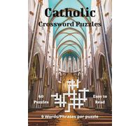 Catholic Crossword Puzzles: Faith-Inspired Crosswords for Relaxation and Reflection