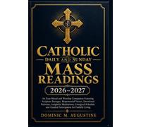 CATHOLIC DAILY AND SUNDAY MASS READINGS 2026-2027: An Easy Missal and Worship Companion Featuring Scripture Passages, Responsorial Verses, Devotional ... and Guided Participation for Faithful Living