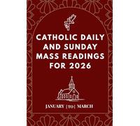 Catholic Daily and Sunday Mass Readings for 2026: Q.1 (January - March)