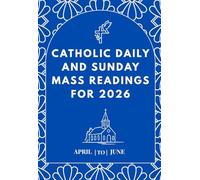 Catholic Daily and Sunday Mass Readings for 2026: Q.2 (April - June)