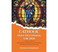 Catholic Daily Devotional for 2026: A Year of Prayerful Reflection with Scripture, the Saints, and the Sacred Liturgy