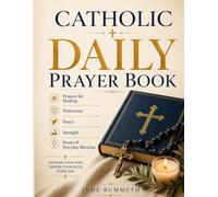 Catholic Daily Prayer Book: Prayers for Healing, Protection, Peace, Strength, Rosary & Everyday Blessings