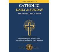 Catholic Daily & Sunday Mass Readings 2026 -LARGE PRINT EDITION: Ideal for Seniors, Readers with vision challenges, New Catholics & ESL Readers | ... (Catholic Liturgical Companion Series)