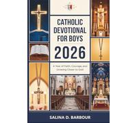 Catholic Devotional for Boys 2026: A Year of Faith, Courage, and Growing Closer to God