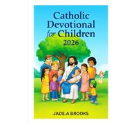 Catholic Devotional for Children 2026: 356 days of Faith and Joy to Help Children Grow in God’s Love