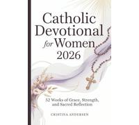 Catholic Devotional for Women 2026: 52 Weeks of Grace, Strength, and Sacred Reflection