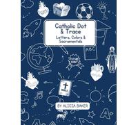 Catholic Dot & Trace: Letters, Colors & Sacramentals