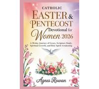 Catholic Easter & Pentecost Devotional for Women 2026: A 50-Day Journey of Grace, Scripture Study, Spiritual Growth, and Holy Spirit Awakening