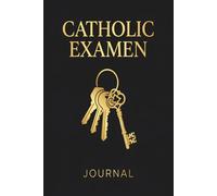 Catholic Examen Journal: 60-Day Morning and Evening Spiritual Planner with Lectio Divina and Examination of Conscience for Daily Prayer and Confession Prep