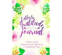 Catholic Gratitude Journal: 52 Weeks to Write In Gratefulness, Bible Verses & Thanksgiving Prayers to Cultivate a Grateful Heart | Purple Pink Floral Theme Borders | 6 x 9 inches Medium Size