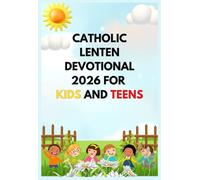 Catholic Lenten Devotional 2026 For Kids and Teens: A Journey with Jesus