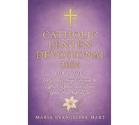 Catholic Lenten Devotional 2026 For Women: Forty Days prayer journal to Reflect, Repent, And Renew Your Heart before God