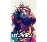 Catholic Liturgical Pocket Calendar 2025-2026: 2 Years Pocket Planner with Inspirational Quotes January 2025 to December 2026, 24 Month Small Organizer | The Crown of Thorns