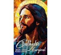 Catholic Liturgical Pocket Calendar 2025-2026: Two-Year Monthly Planner for Purse, 24 Months with Inspirational Quotes | Radiance of the Savior
