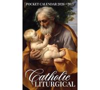 Catholic Liturgical Pocket Calendar 2026 - 2027: Pocket-Sized Planner for Prayerful Living and Daily Scheduling | St Joseph and the Child Jesus