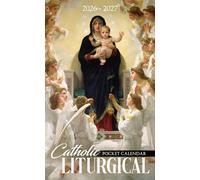 Catholic Liturgical Pocket Calendar 2026 - 2027: Two-Year Mini Organizer for Daily Inspiration, 2026-2027 Monthly Organizer to Carry Anywhere | The Virgin with Angels